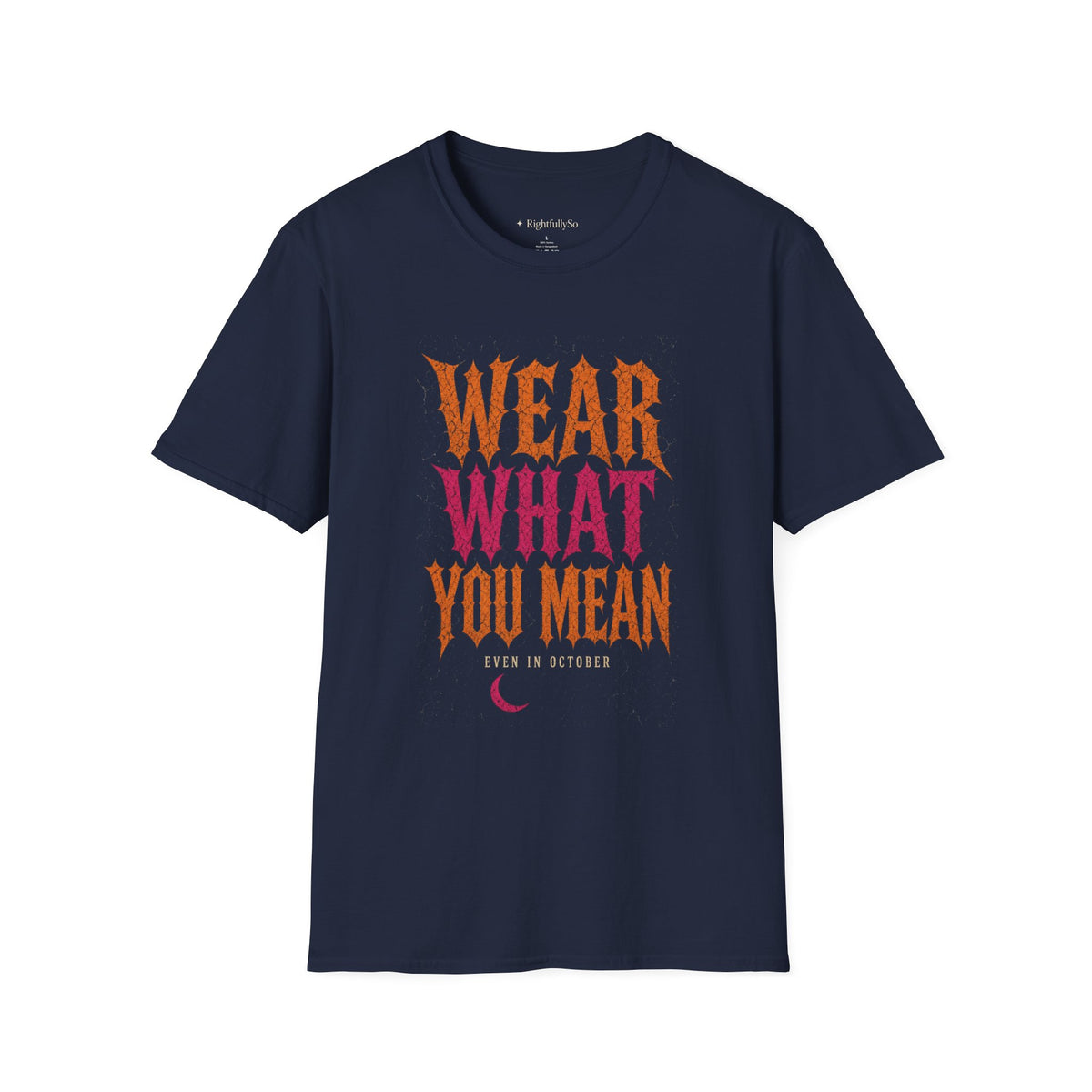 Wear What You Mean Tee