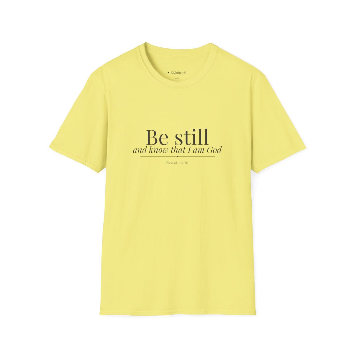 Cornsilk Be Still Tee — Psalm 46:10 mockup