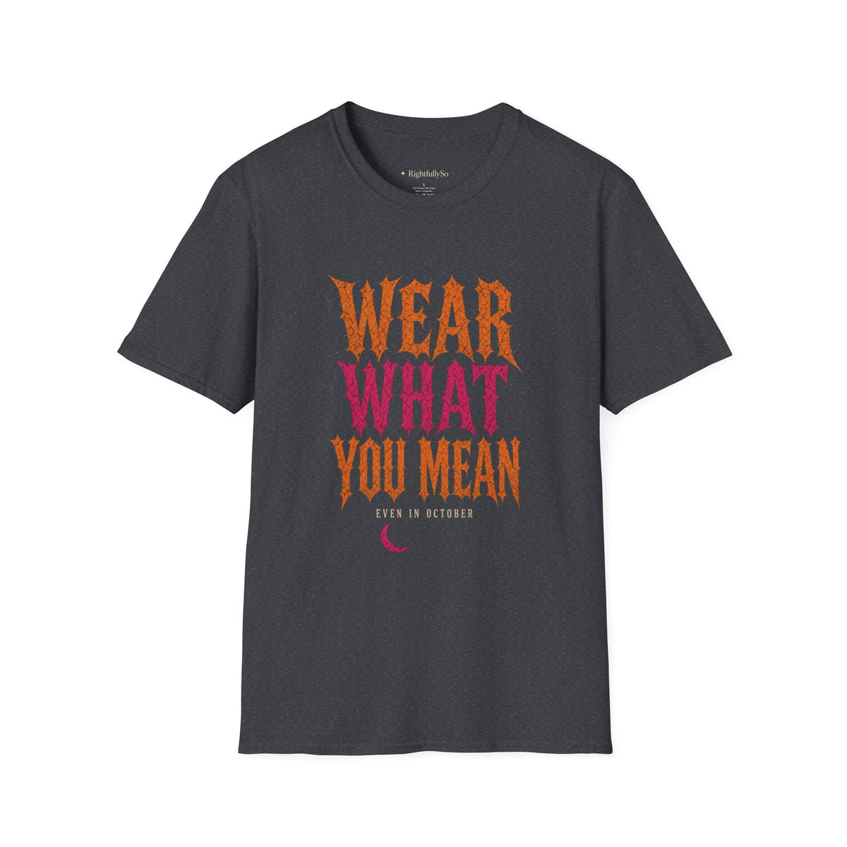 Wear What You Mean Tee