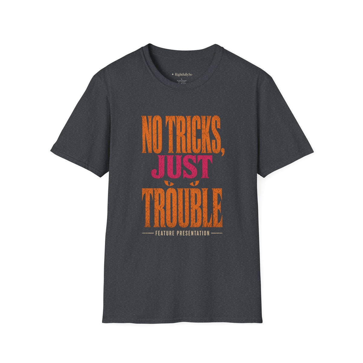 No Tricks, Just Trouble Tee
