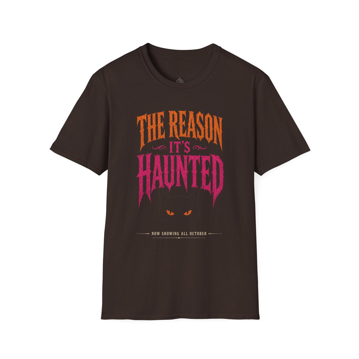 The Reason It’s Haunted Tee