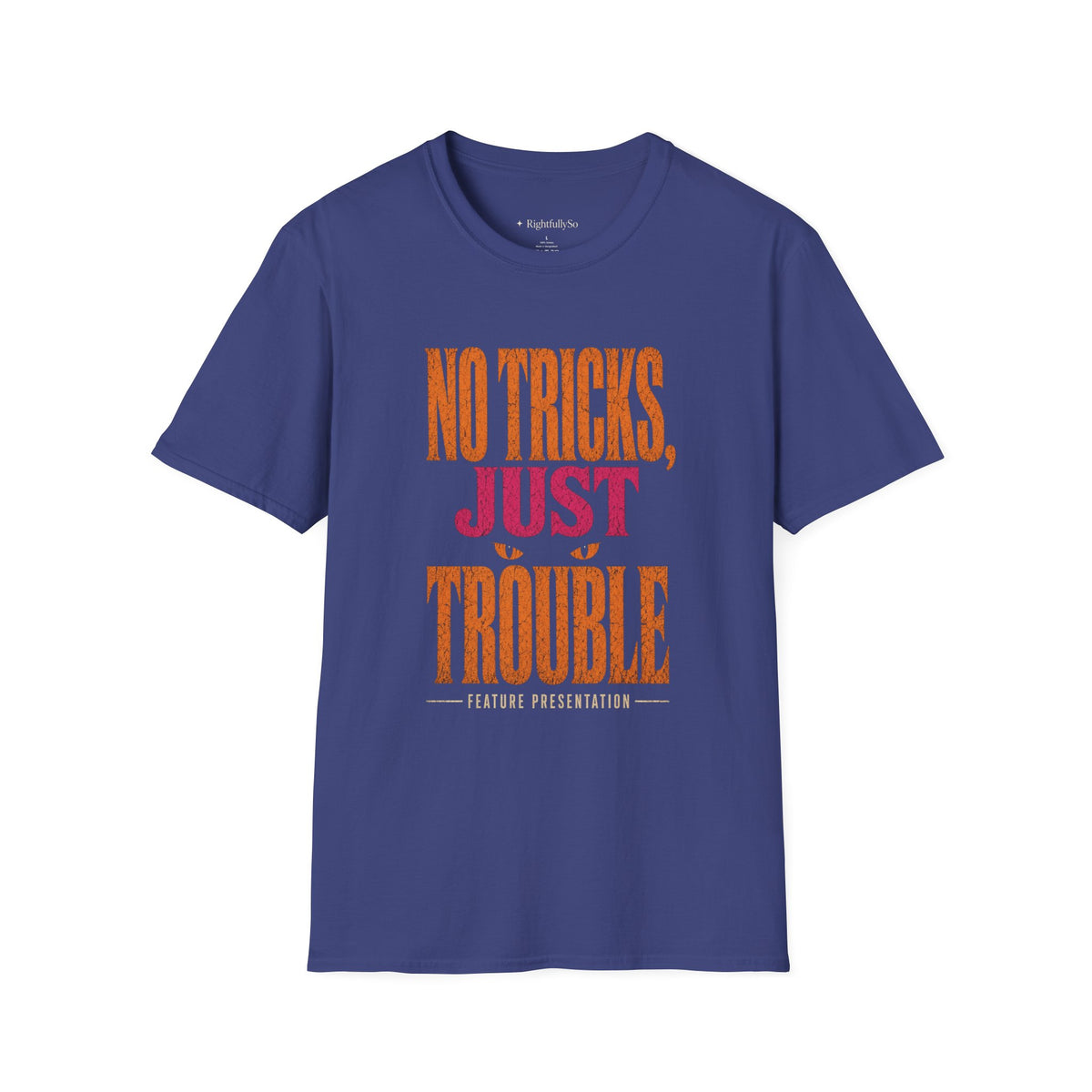 No Tricks, Just Trouble Tee