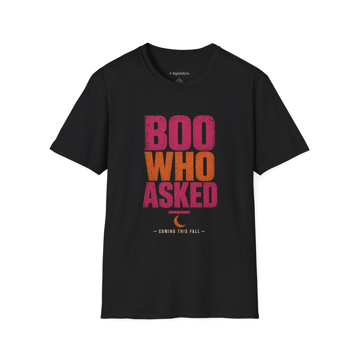 Boo Who Asked Tee