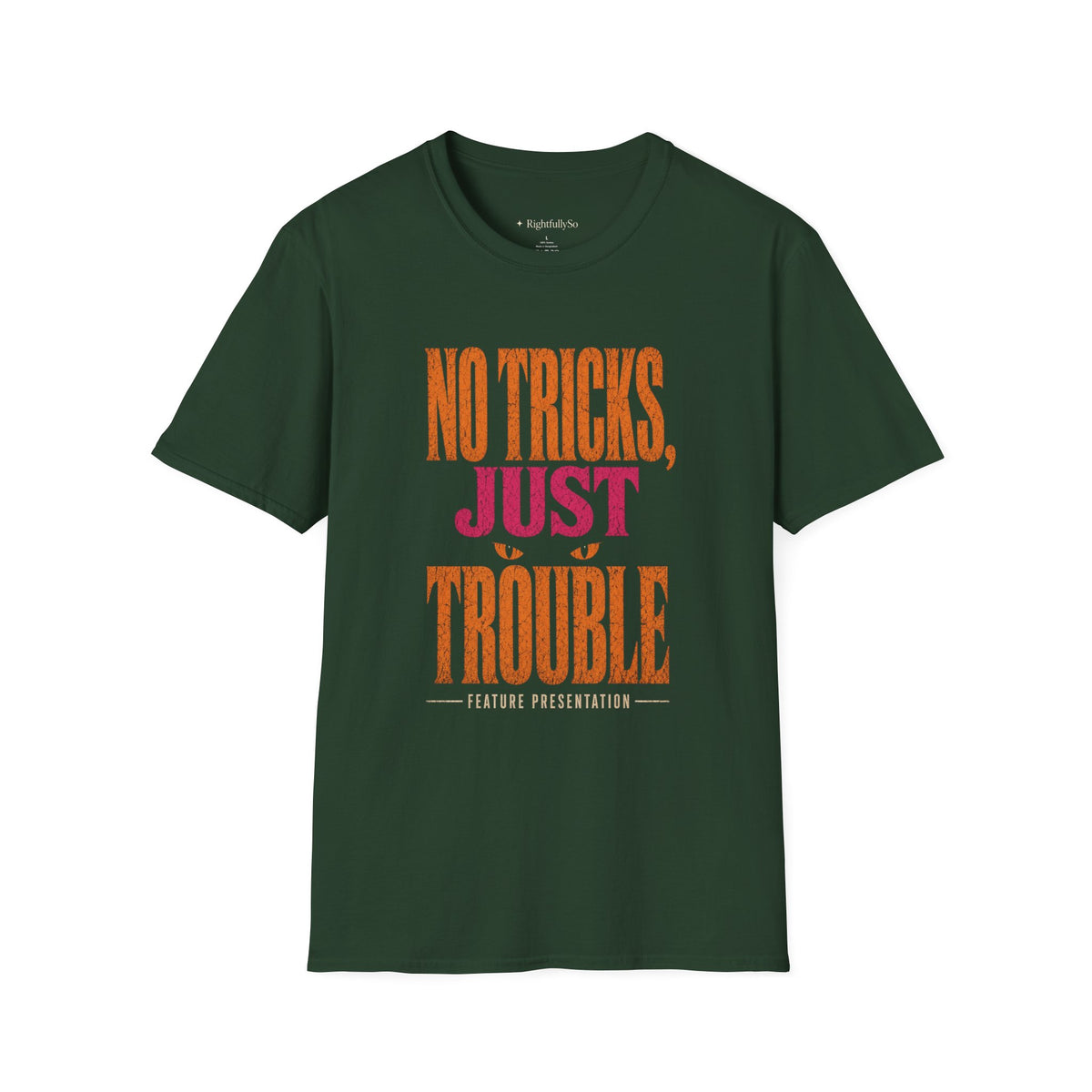 No Tricks, Just Trouble Tee