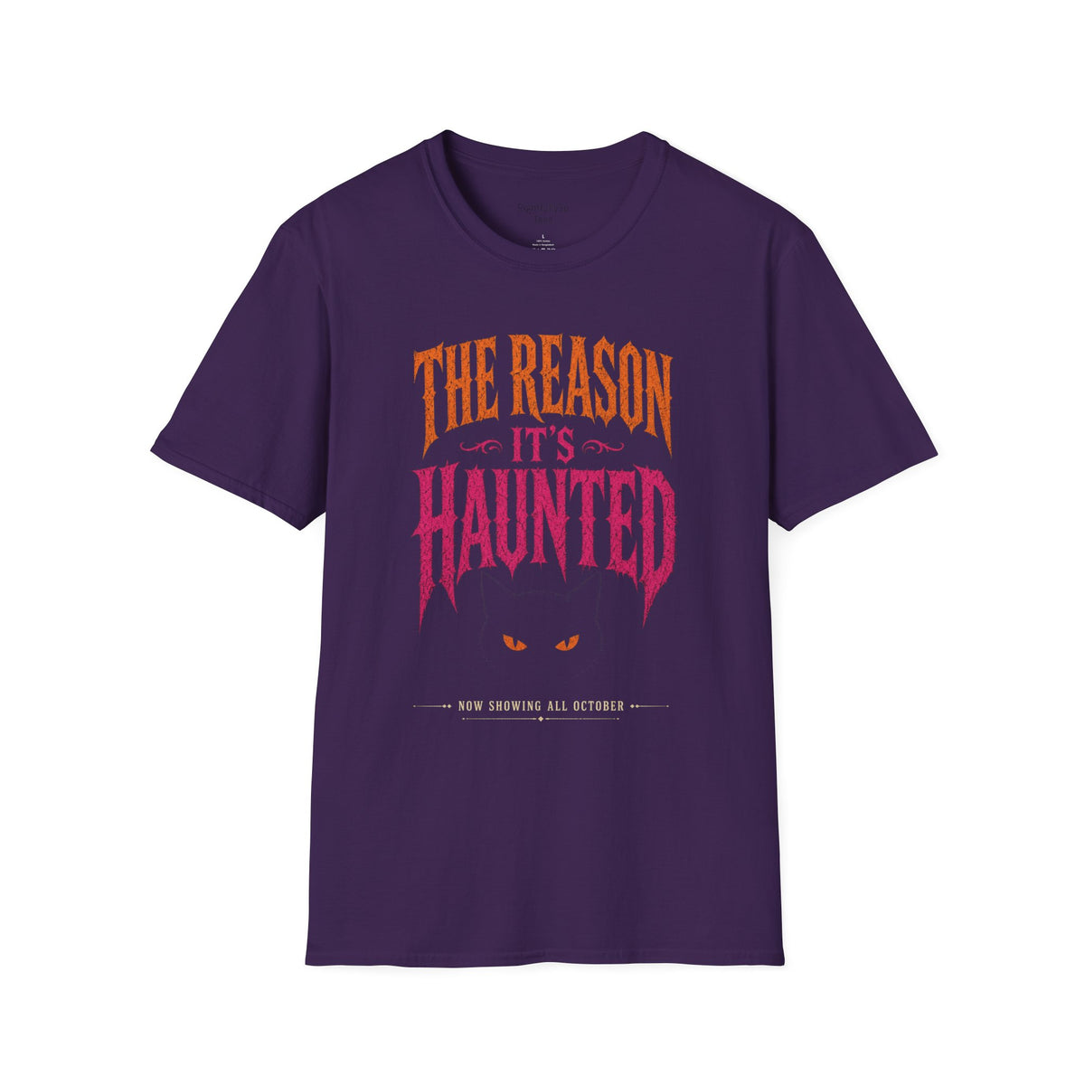 The Reason It’s Haunted Tee