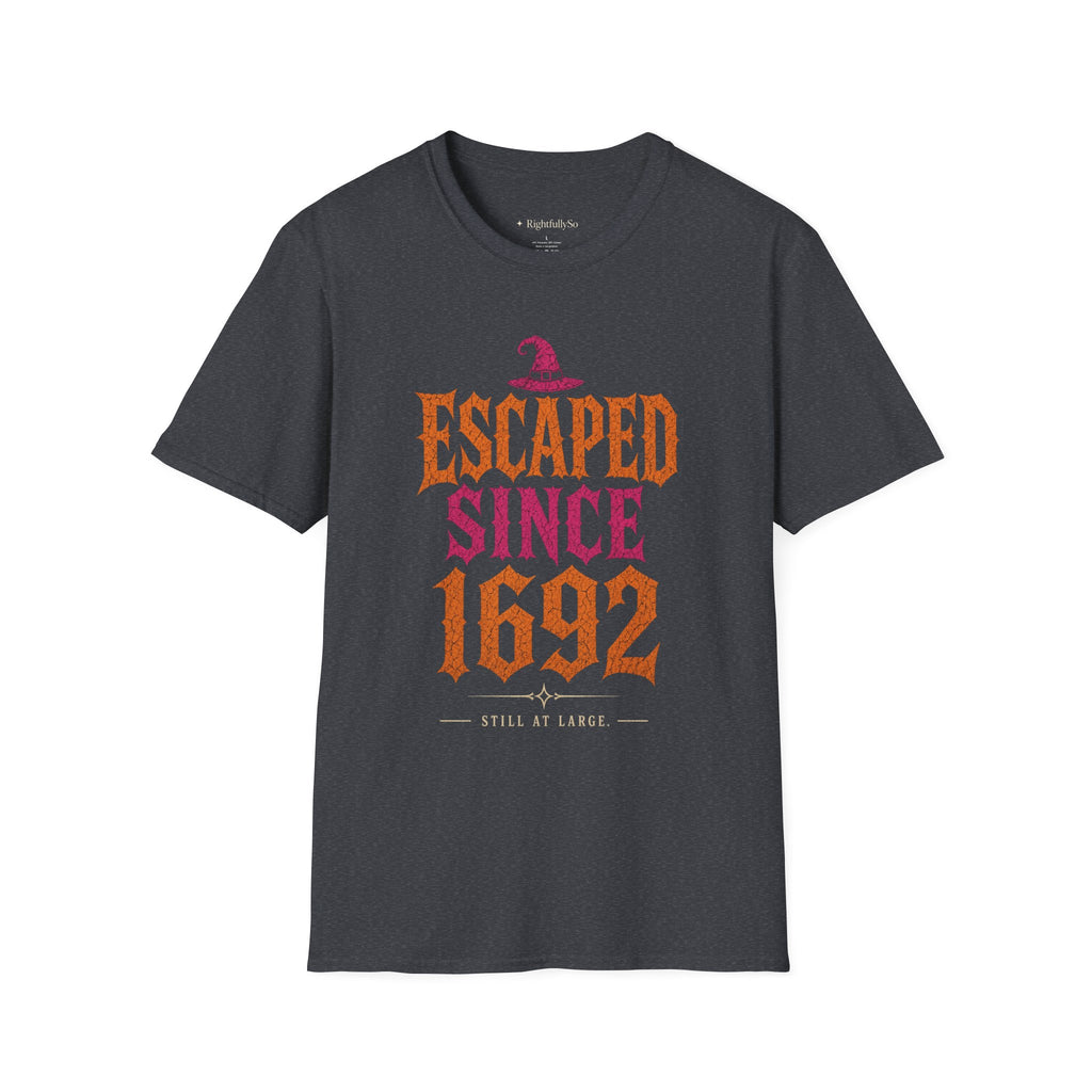 Escaped Since 1692 Tee