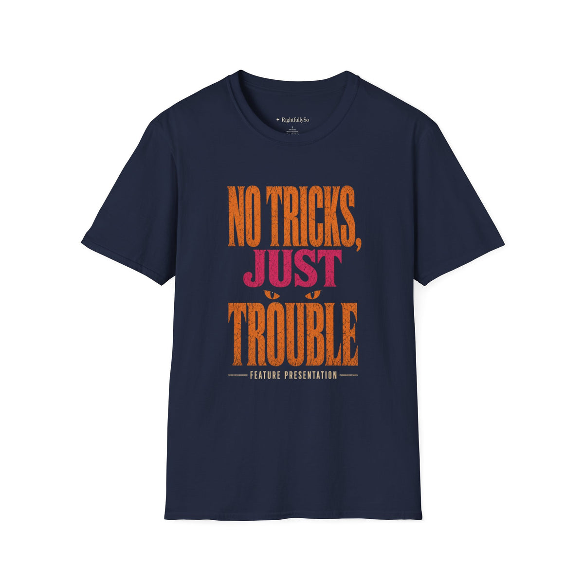 No Tricks, Just Trouble Tee