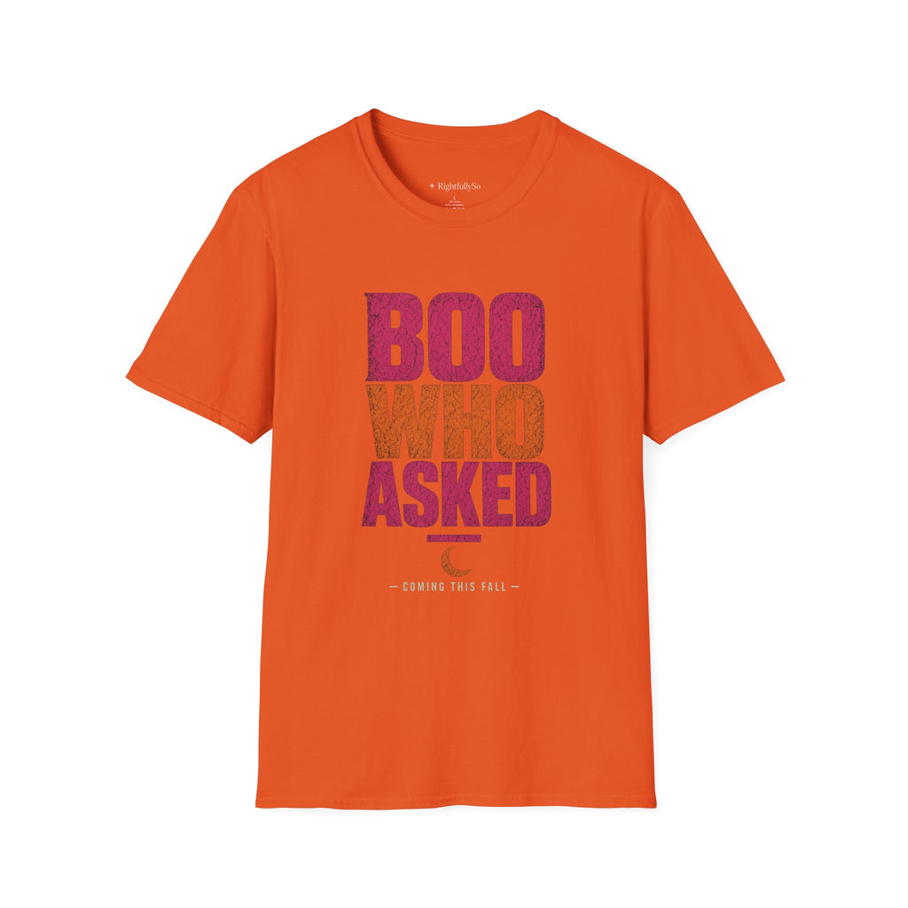Boo Who Asked Tee