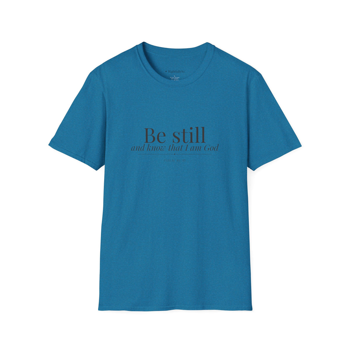 Antique Sapphire Be Still Tee — Psalm 46:10 mockup
