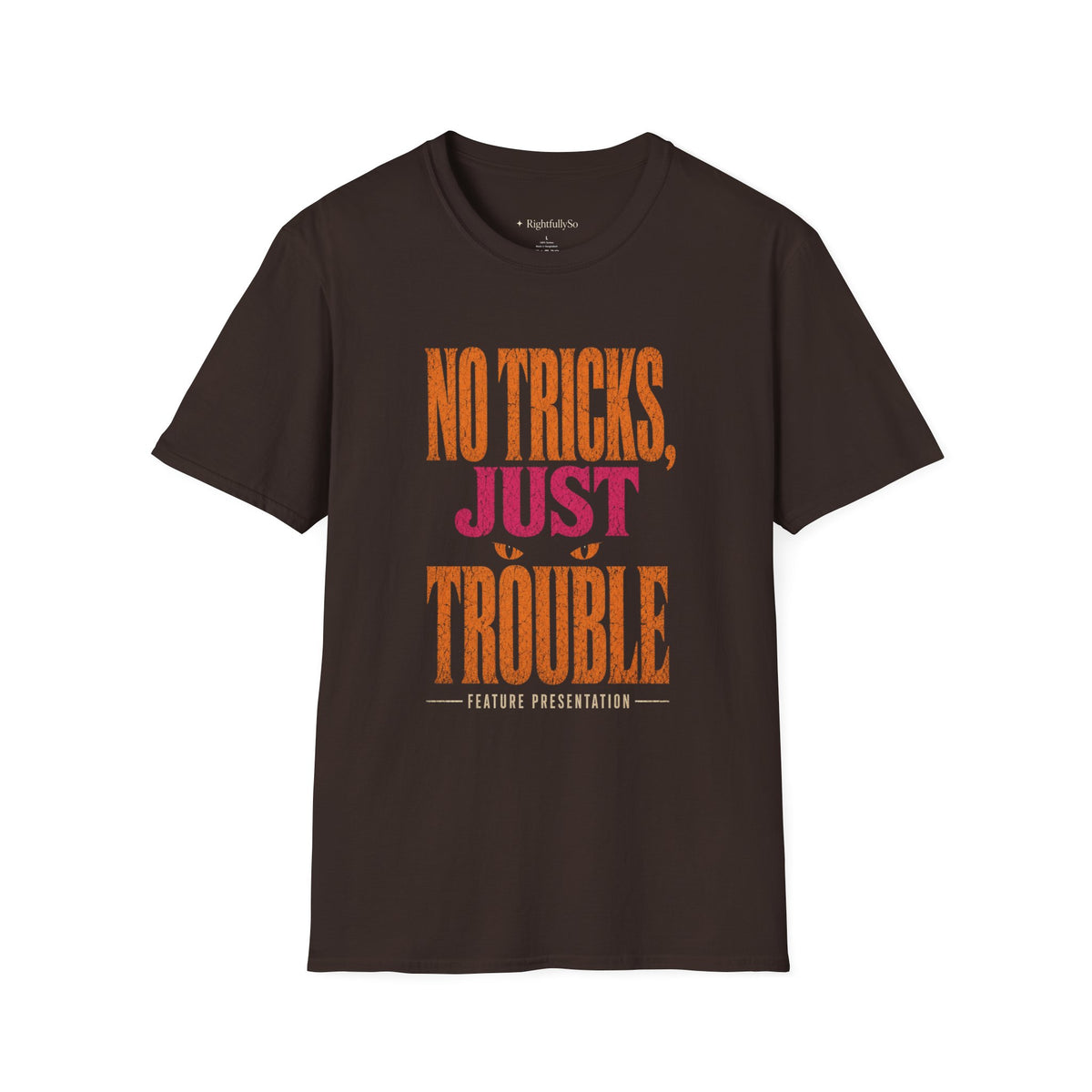 No Tricks, Just Trouble Tee
