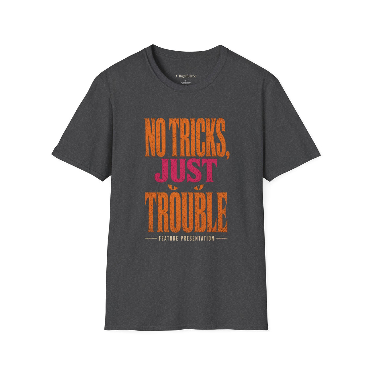 No Tricks, Just Trouble Tee