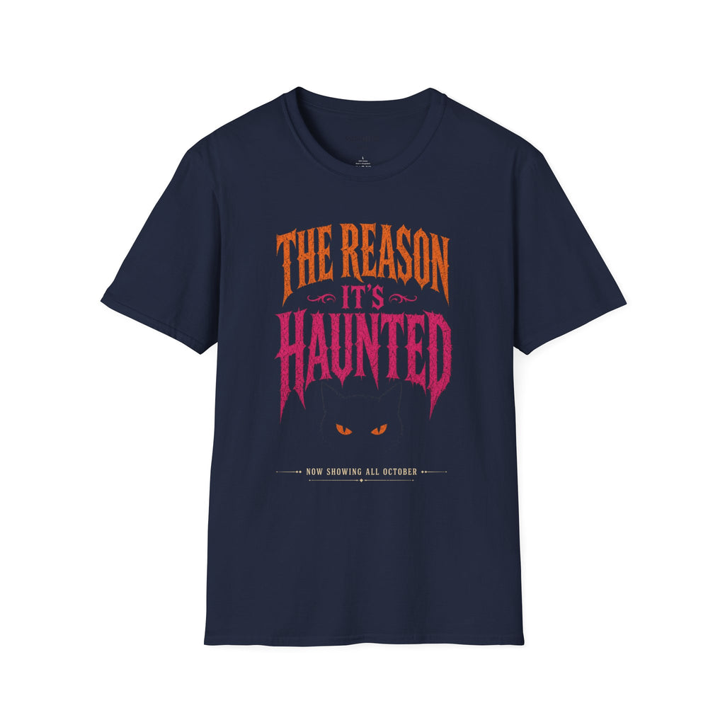 The Reason It’s Haunted Tee