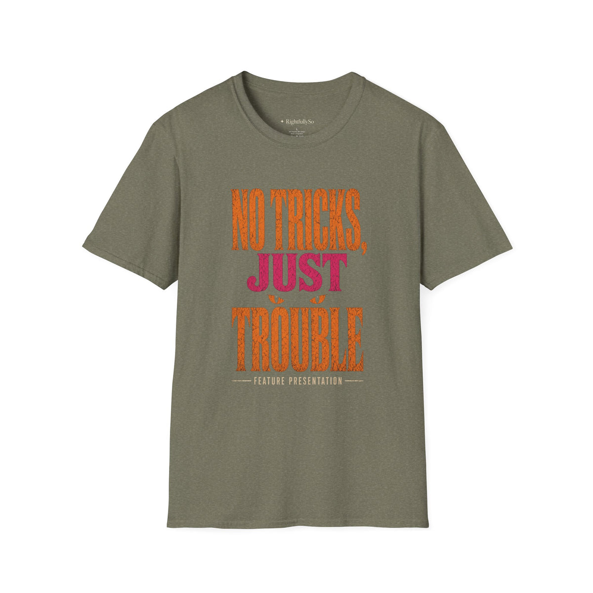 No Tricks, Just Trouble Tee