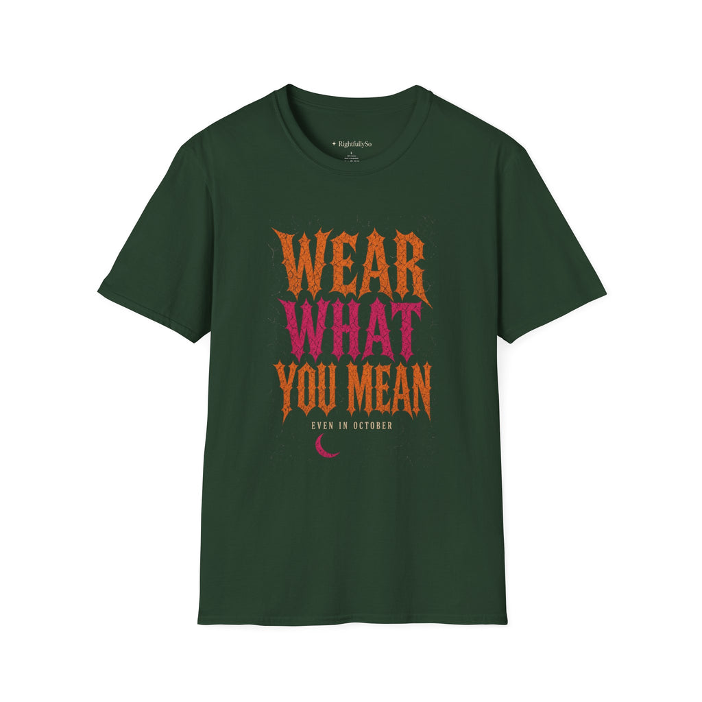 Wear What You Mean Tee