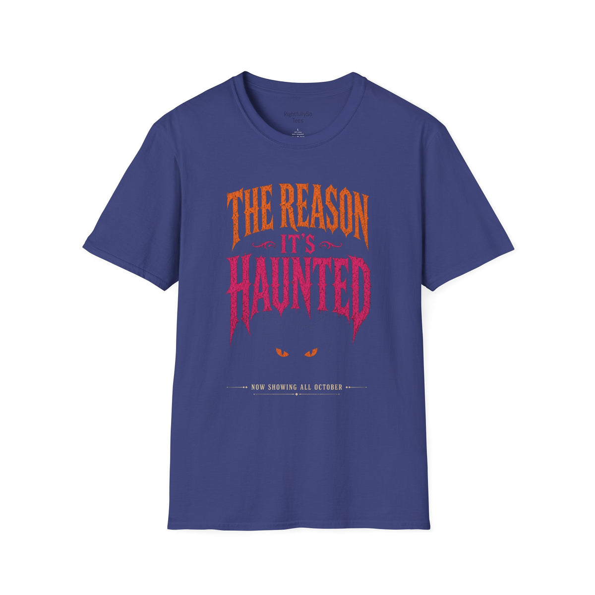 The Reason It’s Haunted Tee
