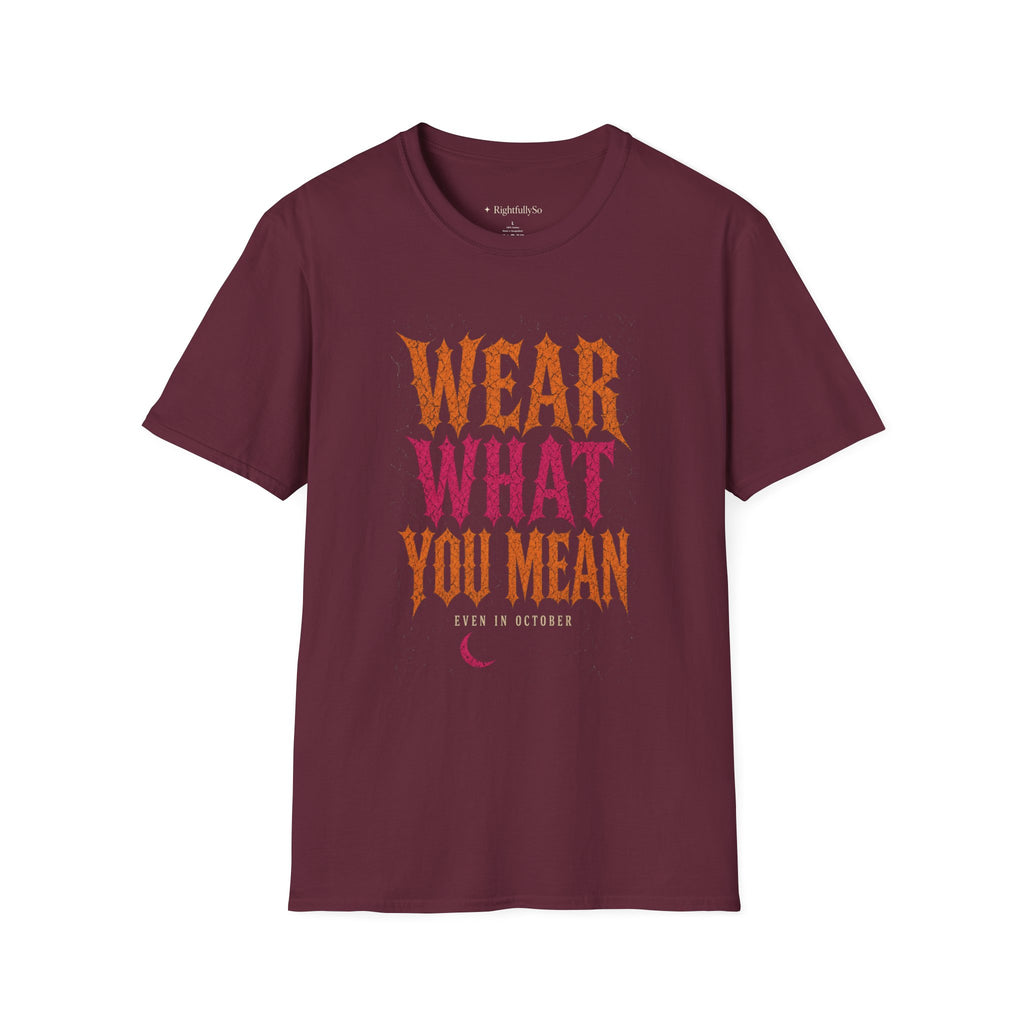 Wear What You Mean Tee