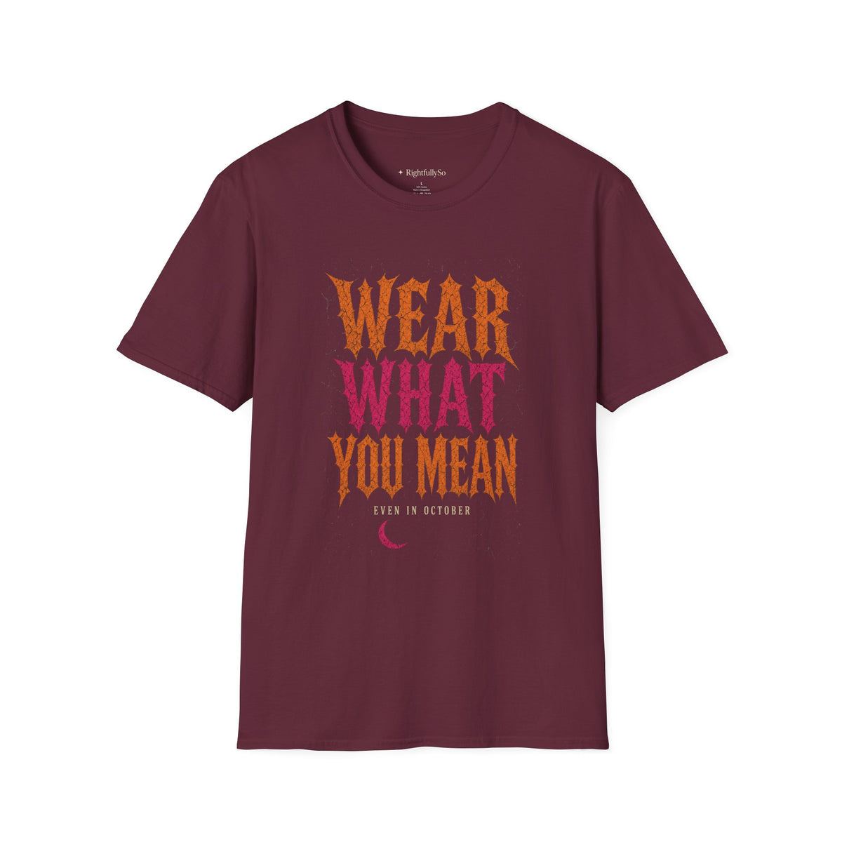 Wear What You Mean Tee