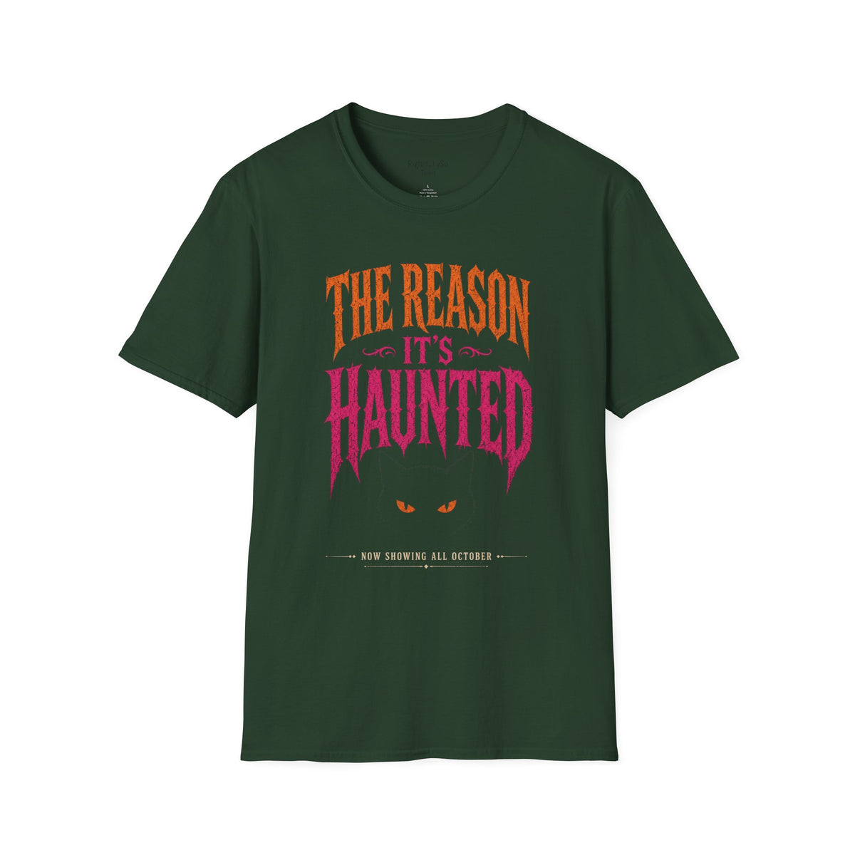 The Reason It’s Haunted Tee